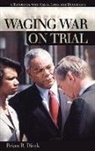 Brian Dirck, Brian R Dirck, Brian R. Dirck, Charles L. Zelden - Waging War on Trial