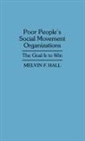 Melvin F. Hall, Hall Melvin F. - Poor People's Social Movement Organizations