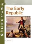 John Vile, John R Vile,  Vile John R. - The Early Republic - Documents Decoded