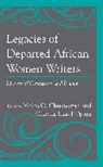 Helen O. Opara Chukwuma, Helen O. Chukwuma, Chioma Carol Opara - Legacies of Departed African Women Writers