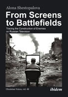 Alona Shestopalova, Andreas Umland - From Screens to Battlefields