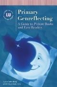 Susan Fichtelberg,  Fichtelberg Susan, Bridget Volz,  Volz Bridget Dealy - Primary Genreflecting - A Guide to Picture Books and Easy Readers