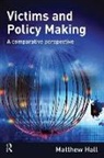 Matthew Hall - Victims and Policy Making