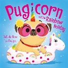 Matilda Rose, Budgen Tim - The Magic Pet Shop: Pugicorn and the Rainbow Holiday