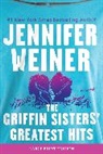 Jennifer Weiner - The Griffin Sisters' Greatest Hits