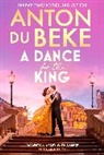Anton Du Beke, Du Beke Anton - A Dance for the King