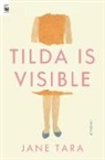 Jane Tara - Tilda Is Visible