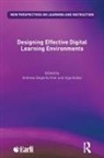Andreas Kollar Gegenfurtner, Andreas Gegenfurtner, Ingo Kallar, Ingo Kollar, Kollar Ingo - Designing Effective Digital Learning Environments