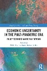 Shilpa Gunduz Deo, Shilpa Deo, Fatma Feyza Gündüz - Economic Uncertainty in the Post-Pandemic Era