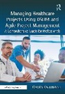 Oswin Kakumanu - Managing Healthcare Projects Using Dsdm and Agile Project Management