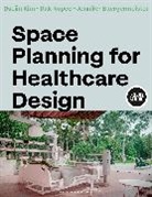 Jennifer Buergermeister, Daejin Kim, Dak Kopec, Kopec Dak - Space Planning for Healthcare Design