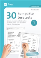Anne Scheller - 30 kompakte Lesetests für Klasse 1