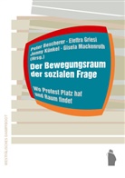 Peter Bescherer, Elettra Griesi, Jenny Künkel, Jenny Künkel u a, Gisela Mackenroth - Der Bewegungsraum der sozialen Frage
