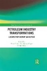 Taran Thune, Ole Andreas Engen, Taran Thune, Olav Wicken - Petroleum Industry Transformations