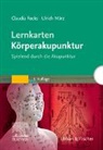 Claudia Focks, Ulrich März - Lernkarten Körperakupunktur