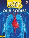 Ladybird - Do You Know? Level 1 - Our Bodies