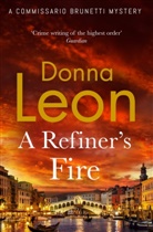 Donna Leon - A Refiner's Fire