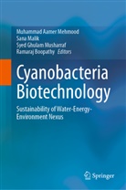 Ramaraj Boopathy, Syed Ghulam Musharraf et al, Sana Malik, Muhammad Aamer Mehmood, Syed Ghulam Musharraf - Cyanobacteria Biotechnology