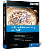 Rene Glavanovits, Martin Koch, Daniel Krancz, Daniel u a Krancz, Maximilian Olzinger - Fullstack-Entwicklung mit SAP