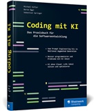 Michael Kofler, Bernd Öggl, Sebastian Springer - Coding mit KI