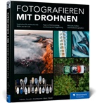 Tobias Fröhner, Stephan Fürnrohr, Fl Kriechbaumer, Florian Kriechbaumer, Kerstin Maier, Jan Erik Waider - Fotografieren mit Drohnen