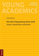 Patrick Flury - Die "Liller Kriegszeitung" 1914-1918