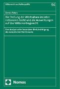 Dennis Peters - Die Stellung der Westsahara im internationalen Recht und die Auswirkungen auf das Völkervertragsrecht - Eine Analyse unter besonderer Berücksichtigung des europäischen Rechtsraums
