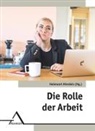 Helmwart Hierdeis - Die Rolle der Arbeit