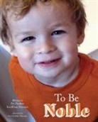 Paulette Kouffman Sherman - To Be Noble