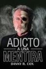 Danny Cox - Adicto a Una Mentira