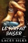 Lacey Silks, Silks Lacey - Le parfait baiser