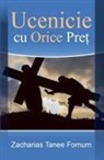 Zacharias Tanee Fomum - Ucenicie cu Orice Pre¿