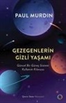 Paul Murdin - Gezegenlerin Gizli Yasami