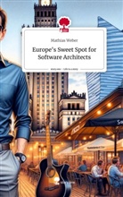 Mathias Weber - Europe's Sweet Spot for Software Architects. Life is a Story - story.one