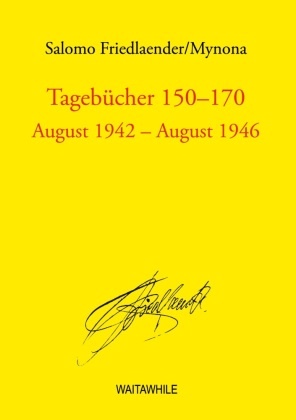 Salomo Friedlaender, Hartmut Geerken, Thiel, Detlef Thiel - Tagebücher 150-170 August 1942 - August 1946