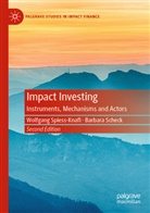 Barbara Scheck, Wolfgang Spiess-Knafl - Impact Investing