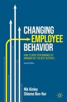 Shlomo Ben-Hur, Nik Kinley - Changing Employee Behavior