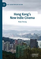 Ruby Cheung - Hong Kong's New Indie Cinema