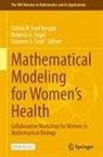 Ashlee N. Ford Versypt, Rebecca A. Segal, Suzanne S. Sindi - Mathematical Modeling for Women's Health