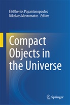 Nikolaos Mavromatos, Mavromatos Nikolaos, Eleftherios Papantonopoulos - Compact Objects in the Universe