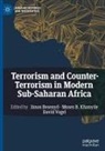 János Beseny¿, János Besenyö, Moses B. Khanyile, David Vogel - Terrorism and Counter-Terrorism in Modern Sub-Saharan Africa