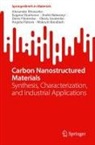 Maksym Barabash, Denis Filonenko, Alexander Khovavko, A Nebesnyi, Andrii Nebesnyi, Angela Piatova... - Carbon Nanostructured Materials