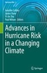 Jennifer Collins, James Done, Paul Wilson, Yi-Jie Zhu - Advances in Hurricane Risk in a Changing Climate