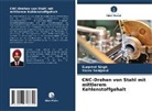 Yacov Sahijpaul, Gurpreet Singh - CNC-Drehen von Stahl mit mittlerem Kohlenstoffgehalt