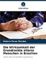 Debora Peres Mendes - Die Wirksamkeit der Grundrechte älterer Menschen in Brasilien