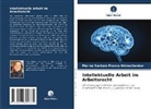 Marina Santoro Franco Weinschenker - Intellektuelle Arbeit im Arbeitsrecht