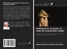 Débora Cristina Carvalho Guimarães - Violencia en el parto: el caso de la princesa Isabel