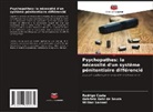 Rodrigo Costa, Gabriela Gabi de Souza, Willian Samsel - Psychopathes: la nécessité d'un système pénitentiaire différencié