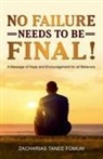 Zacharias Tanee Fomum - No Failure Needs to be Final!