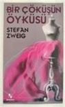 Stefan Zweig - Bir Cöküsün Öyküsü